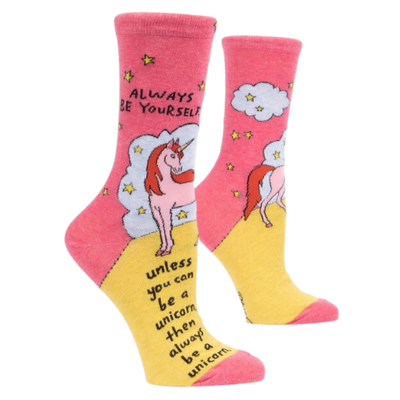 Always be yourself. Unless you can be a Unicorn. Then always be a unicorn. - Sock Bar