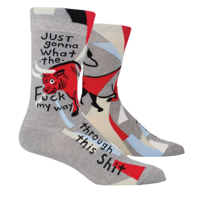 BlueQ socks with the text "Just Gonna What the Fuck My Way Through This Shit," designed for those who take life’s challenges with humor and resilience.